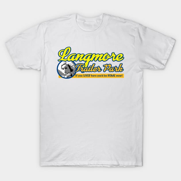 Ruth Langmore Trailer Park T-Shirt by RickStasi